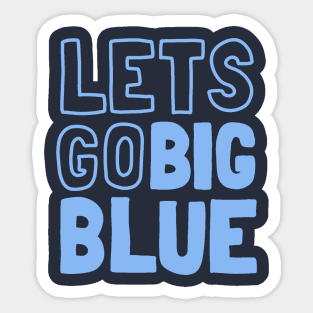 Let's Go Big Blue Sticker